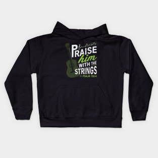 PSALM 150:40 Praise him with the strings Kids Hoodie